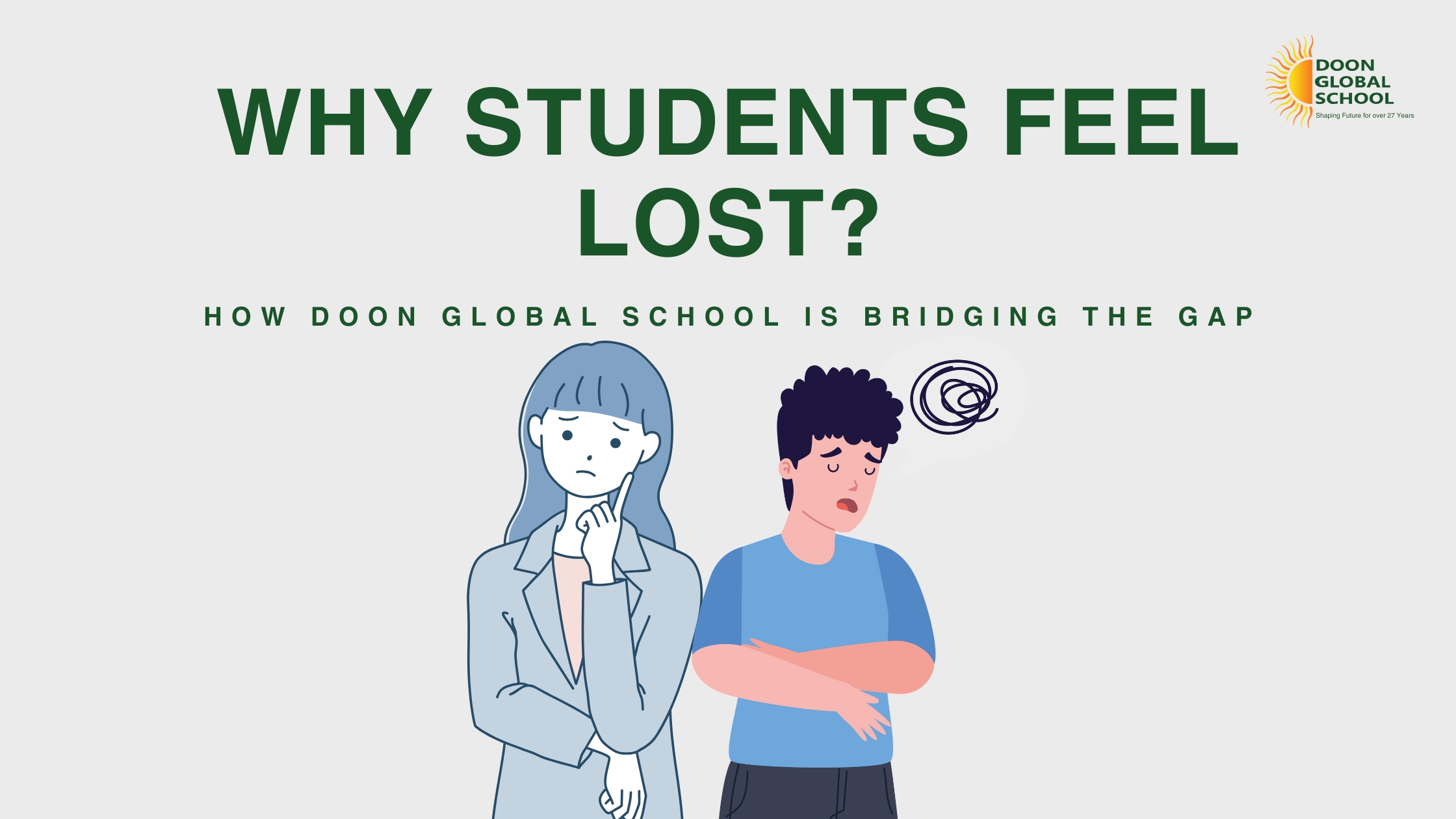 Why Students Feel Lost and How Doon Global School is Bridging the Gap